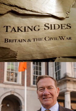 Taking Sides: Britain and the Civil War (2023) Taking Sides: Britain and the Civil War (2023)