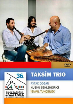 Taksim Trio  Leverkusener Jazztage 2015 (2015)