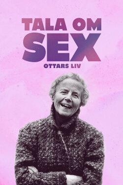 Tala om sex – Ottars liv (2018) Tala om sex – Ottars liv (2018)
