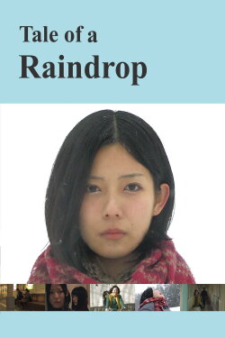 Tale of a Raindrop (2012) Tale of a Raindrop (2012)