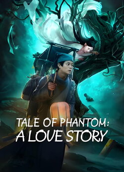 Tale of Phantom: A Love Story (2023) Tale of Phantom: A Love Story (2023)