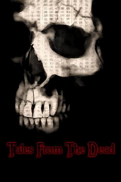 Tales from the Dead (2008) Tales from the Dead (2008)