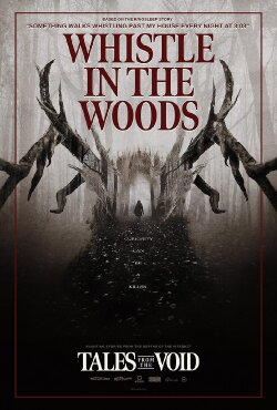 Tales from the Void: Whistle in the Woods (2024) Tales from the Void: Whistle in the Woods (2024)
