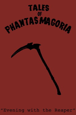 Tales of Phantasmagoria: Evening with the Reaper (2021)