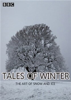 Tales of Winter: The Art of Snow and Ice (2013)