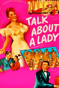 Talk About a Lady (1946) Talk About a Lady (1946)