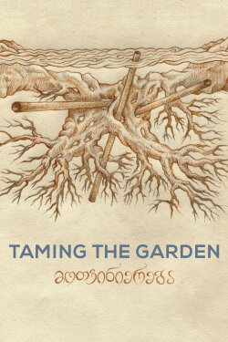 Taming the Garden (2022) Taming the Garden (2022)