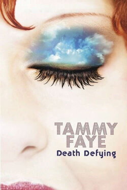 Tammy Faye Death Defying (2005) Tammy Faye Death Defying (2005)