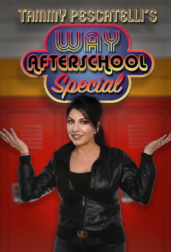 Tammy Pescatelli's Way After School Special (2020)