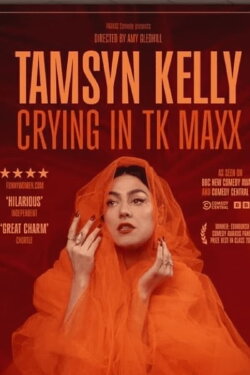 Tamsyn Kelly: Crying in TK Maxx (2023) Tamsyn Kelly: Crying in TK Maxx (2023)