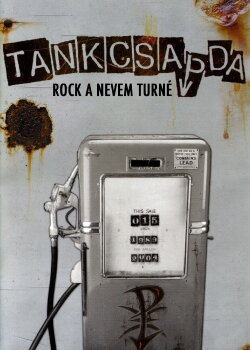 Tankcsapda - Rock a nevem turné (2012) Tankcsapda - Rock a nevem turné (2012)