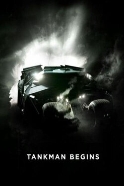 Tankman Begins (2005) Tankman Begins (2005)