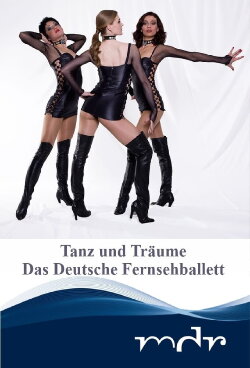 Tanz und Träume - Das Deutsche Fernsehballett (2022) Tanz und Träume - Das Deutsche Fernsehballett (2022)