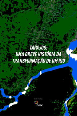 Tapajós: Uma Breve História da Transformação de um Rio (2021) Tapajós: Uma Breve História da Transformação de um Rio (2021)
