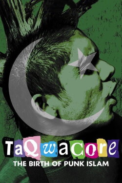 Taqwacore: The Birth of Punk Islam (2009) Taqwacore: The Birth of Punk Islam (2009)