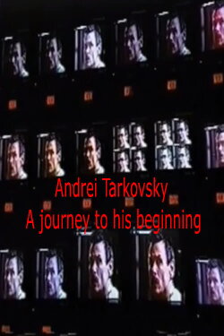 Tarkovsky: A Journey to His Beginning (1996) Tarkovsky: A Journey to His Beginning (1996)