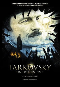 Tarkovsky: Time Within Time (2015) Tarkovsky: Time Within Time (2015)