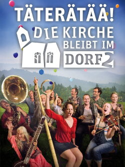Täterätää - Die Kirche bleibt im Dorf 2 (2015) Täterätää - Die Kirche bleibt im Dorf 2 (2015)
