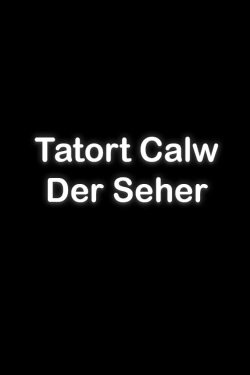 Tatort Calw - Der Seher (2017) Tatort Calw - Der Seher (2017)