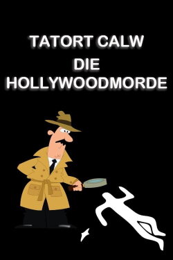 Tatort Calw - Die Hollywoodmorde (2004) Tatort Calw - Die Hollywoodmorde (2004)