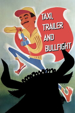 Taxi, Trailer and Bullfight (1958) Taxi, Trailer and Bullfight (1958)