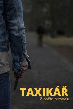 TAXIKÁŘ – Z oběti vrahem (2020) TAXIKÁŘ – Z oběti vrahem (2020)