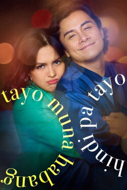 Tayo Muna Habang Hindi Pa Tayo (2019) Tayo Muna Habang Hindi Pa Tayo (2019)