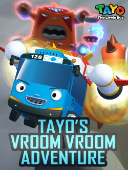 Tayo the Little Bus - Tayo's Vroom Vroom Adventure (2017) Tayo the Little Bus - Tayo's Vroom Vroom Adventure (2017)