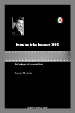 Te gustan, te las traspaso (1989) Te gustan, te las traspaso (1989)