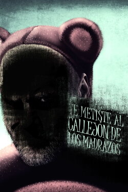 Te metiste en el callejón de los madrazos (2013) Te metiste en el callejón de los madrazos (2013)