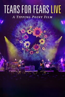 Tears for Fears Live (A Tipping Point Film) (2024) Tears for Fears Live (A Tipping Point Film) (2024)