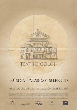 Teatro Colón: Música Palabras Silencio (2010)