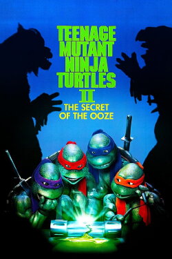 Teenage Mutant Ninja Turtles II: The Secret of the Ooze (1991) Teenage Mutant Ninja Turtles II: The Secret of the Ooze (1991)