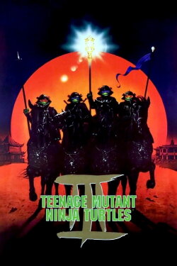 Teenage Mutant Ninja Turtles III (1993) Teenage Mutant Ninja Turtles III (1993)