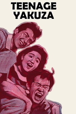 Teenage Yakuza (1962) Teenage Yakuza (1962)
