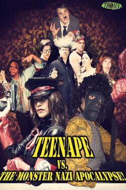 Teenape Vs. The Monster Nazi Apocalypse (2012) Teenape Vs. The Monster Nazi Apocalypse (2012)