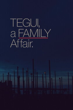 Tegui: Un asunto de familia (2018) Tegui: Un asunto de familia (2018)