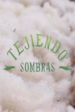 Tejiendo sombras (2020)