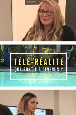 Télé-réalité : que sont-ils devenus ? (2018) Télé-réalité : que sont-ils devenus ? (2018)