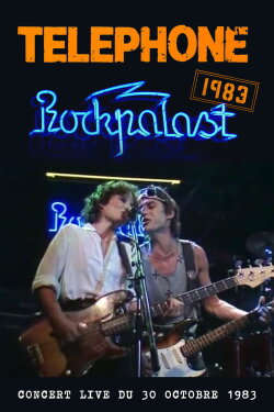 Téléphone - Live au Rockpalast 1983 (1983) Téléphone - Live au Rockpalast 1983 (1983)