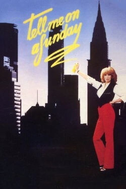 Tell Me on a Sunday (1980) Tell Me on a Sunday (1980)