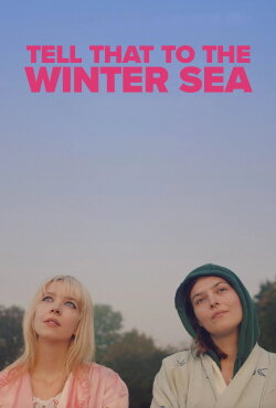 Tell That to the Winter Sea (2024) Tell That to the Winter Sea (2024)
