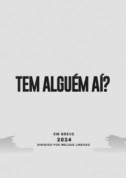 TEM ALGUÉM AÍ? (2024) TEM ALGUÉM AÍ? (2024)