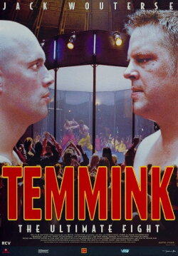 Temmink: The Ultimate Fight (1998) Temmink: The Ultimate Fight (1998)