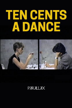 Ten Cents a Dance: Parallax (1985) Ten Cents a Dance: Parallax (1985)