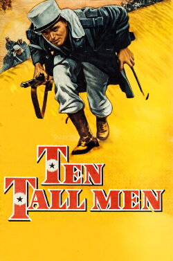 Ten Tall Men (1951) Ten Tall Men (1951)