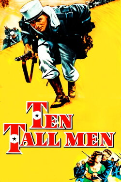 Ten Tall Men (1951) Ten Tall Men (1951)