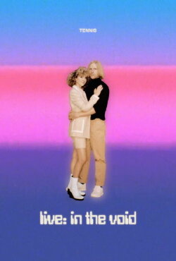 Tennis - Live: In The Void (2020) Tennis - Live: In The Void (2020)