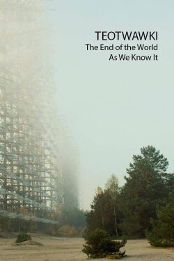 TEOTWAWKI - The End of the World As We Know It (2022) TEOTWAWKI - The End of the World As We Know It (2022)