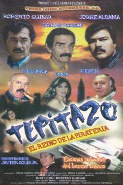 Tepitazo: El Reino De La Pirateria (2003) Tepitazo: El Reino De La Pirateria (2003)